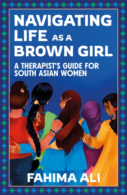 Navigating Life as a Brown Girl