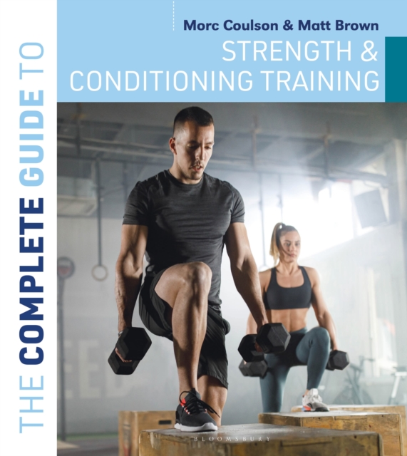 The Complete Guide to Strength and Conditioning Training