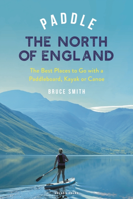 Paddle the North of England