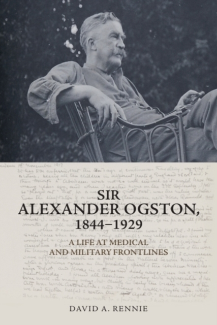 Sir Alexander Ogston, 1844-1929