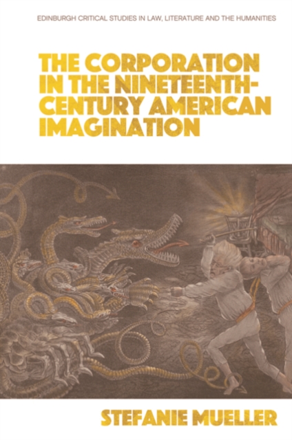 Corporation in the Nineteenth-Century American Imagination