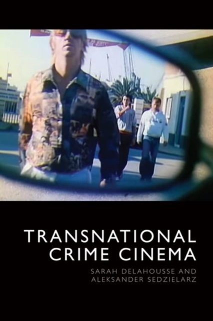Transnational Crime Cinema