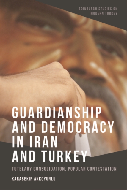 Guardianship and Democracy in Iran and Turkey