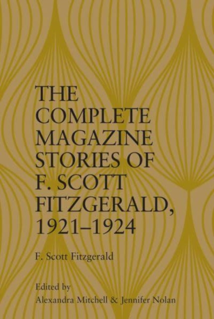 Complete Magazine Stories of F. Scott Fitzgerald, 1921-1924
