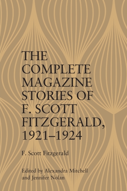 Complete Magazine Stories of F. Scott Fitzgerald, 19211924