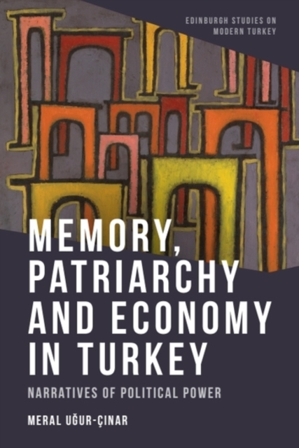 Memory, Patriarchy and Economy in Turkey