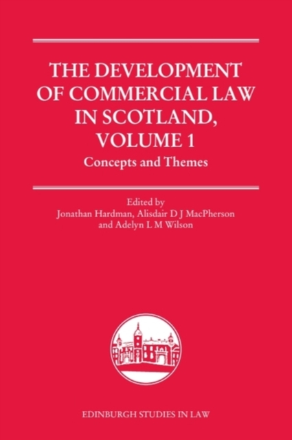 The Development of Commercial Law in Scotland, Volume 1