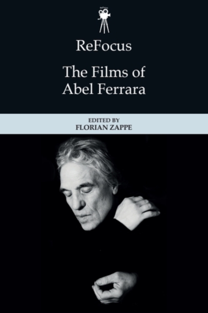 ReFocus: The Films of Abel Ferrara