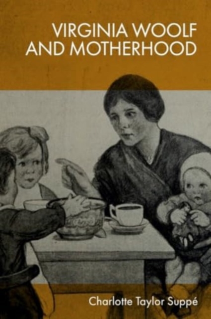 Virginia Woolf and Motherhood