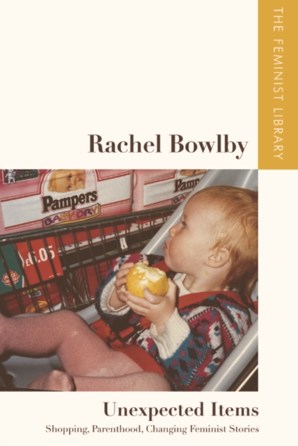 Rachel Bowlby – Unexpected Items