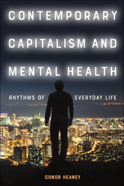 Contemporary Capitalism and Mental Health