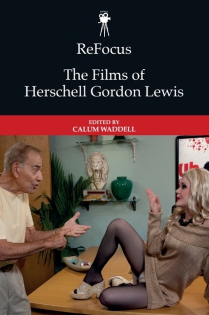 ReFocus: The Films of Herschell Gordon Lewis