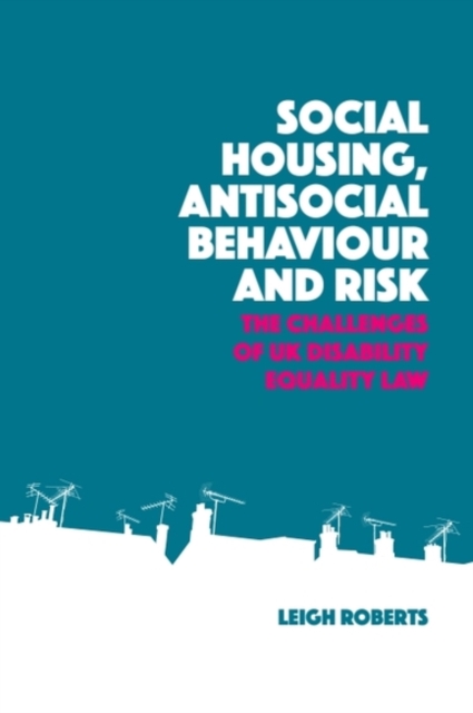 Social Housing, Antisocial Behaviour and Risk