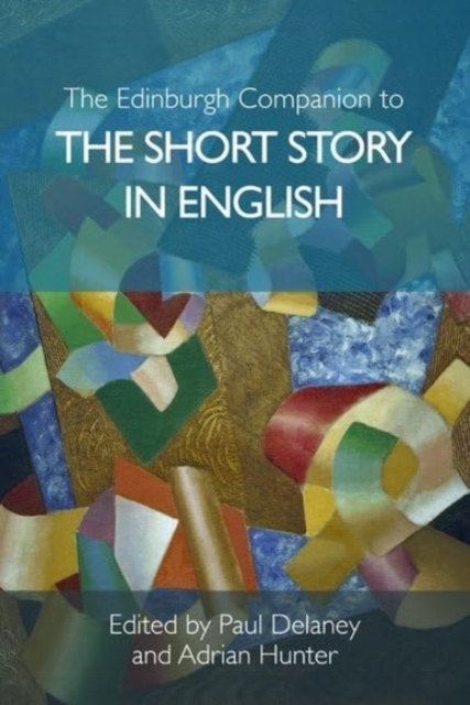 Edinburgh Companion to the Short Story in English