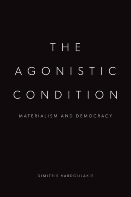 The Agonistic Condition