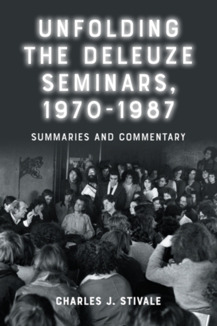 Unfolding the Deleuze Seminars, 1970-1987