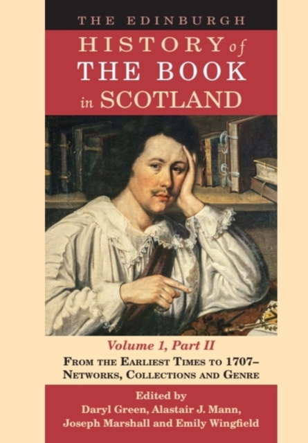 The Edinburgh History of the Book in Scotland, Volume 1, Part II