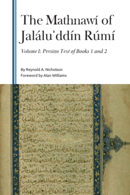 The Mathnawi of Jalalu?ddin Rumi, Volume I
