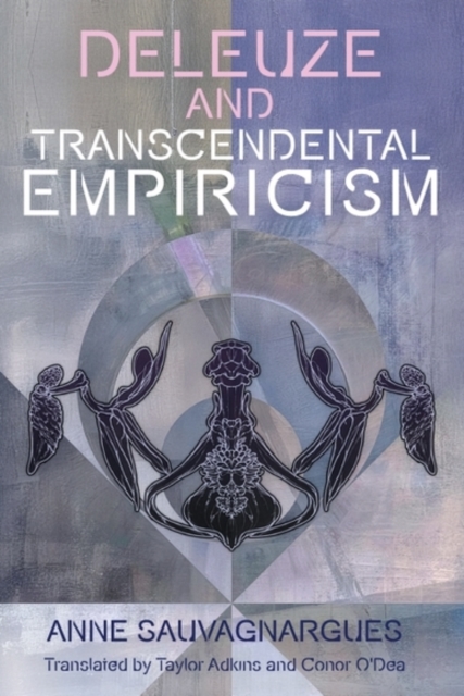 Deleuze and Transcendental Empiricism
