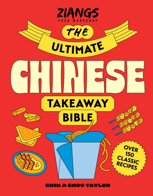 The Ultimate Chinese Takeaway Bible