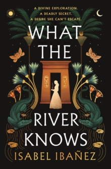 What the River Knows : the explosive, page-turning historical romantasy