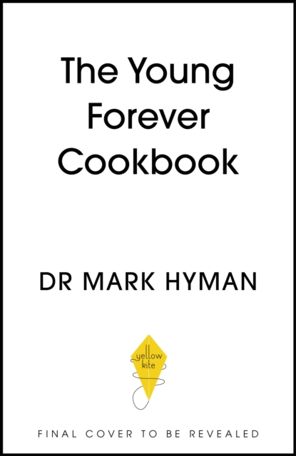 The Young Forever Cookbook