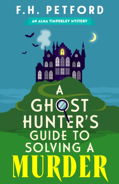 A Ghost Hunter's Guide to Solving a Murder