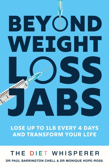 The Diet Whisperer: BEYOND WEIGHT-LOSS JABS