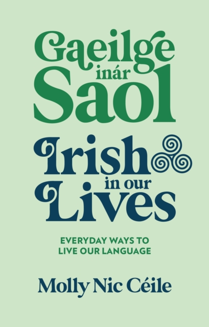 Gaeilge inar Saol - Irish in our Lives