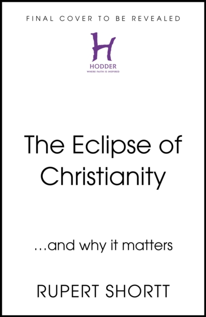 The Eclipse of Christianity