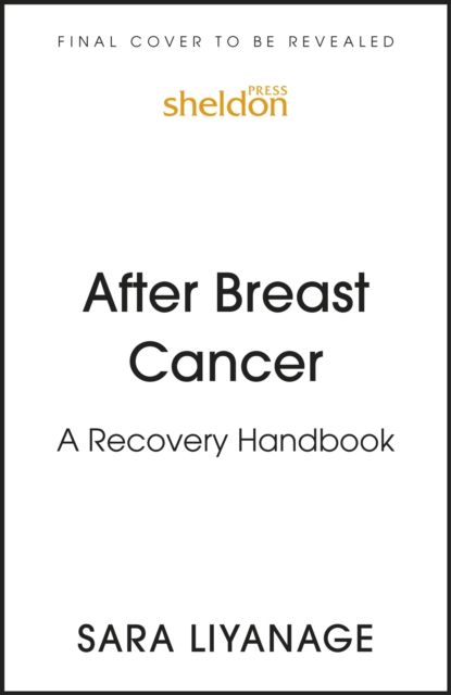After Breast Cancer: A Recovery Handbook