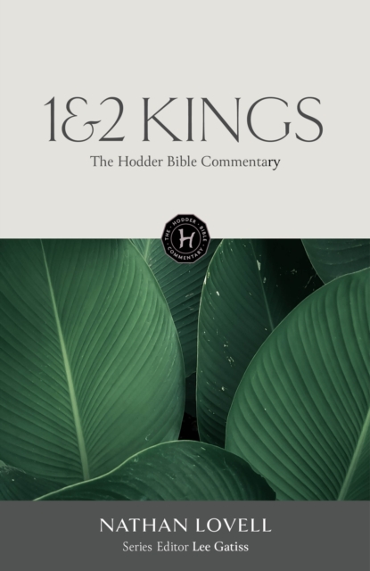 The Hodder Bible Commentary: 1 & 2 Kings