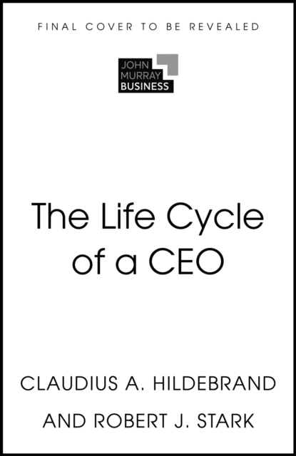 The Life Cycle of a CEO
