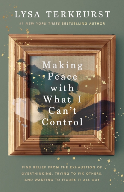 Making Peace with What I Can’t Control
