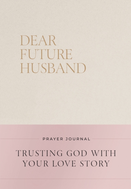 Dear Future Husband Prayer Journal