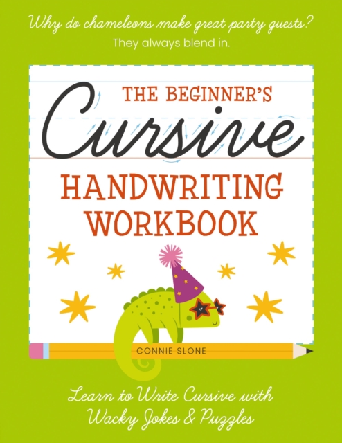 The Beginner's Cursive Handwriting Workbook