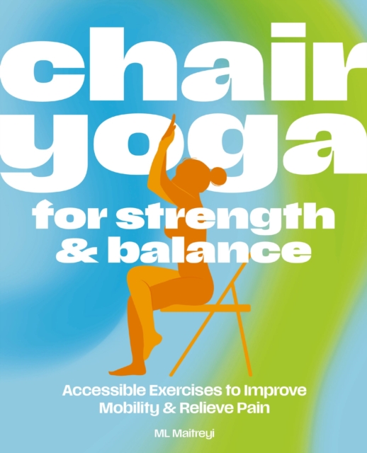 Chair Yoga for Strength and   Balance