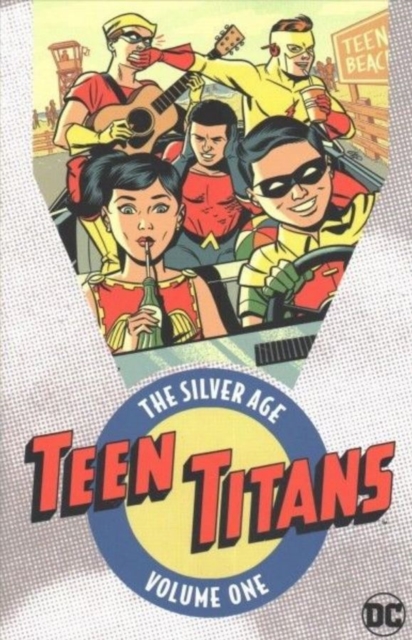 Teen Titans: The Silver Age Vol. 1