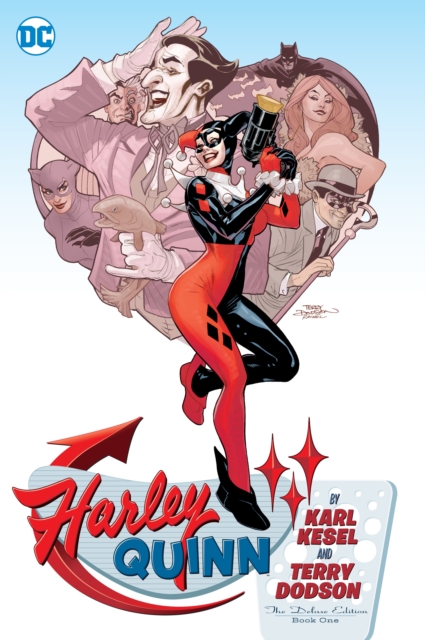 Harley Quinn By Karl Kesel And Terry Dodson The Deluxe Edition Book One