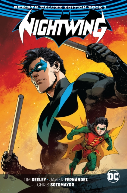 Nightwing: The Rebirth Deluxe Edition Book 2. Rebirth