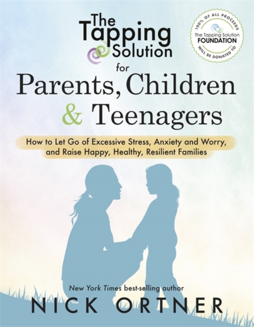 The Tapping Solution for Parents, Children & Teenagers