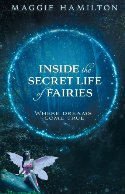 Inside the Secret Life of Fairies