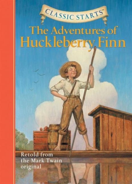 Classic Starts®: The Adventures of Huckleberry Finn
