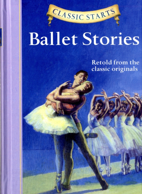 Classic Starts (R): Ballet Stories