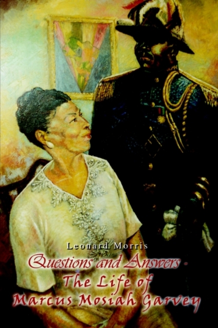 Questions and Answers - the Life of Marcus Mosiah Garvey