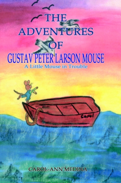 Adventures of Gustav Peter Larson Mouse