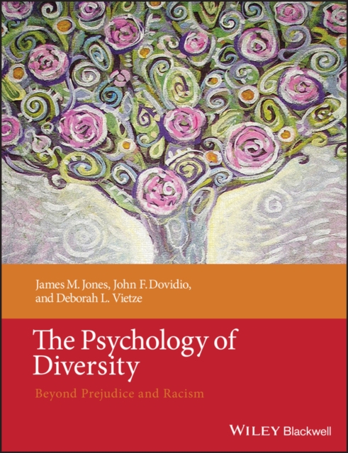 Psychology of Diversity - Beyond Prejudice and Racism