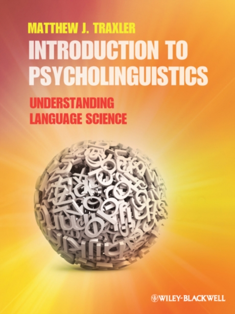 Introduction to Psycholinguistics - Understanding Language Science