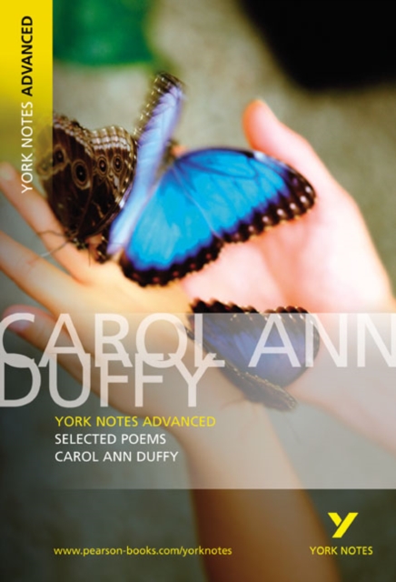 Selected Poems of Carol Ann Duffy: York Notes Advanced - everything you need to study and prepare for the 2025 and 2026 exams