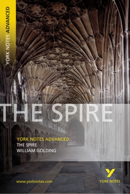 Spire: York Notes Advanced everything you need to catch up, study and prepare for and 2023 and 2024 exams and assessments